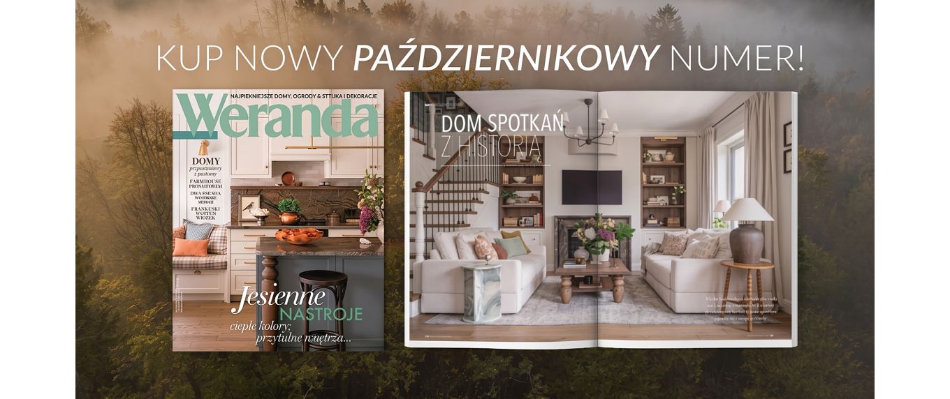 Październikowa Weranda już jest! Domy pełne fascynujących historii i inspiracje na złotą jesień