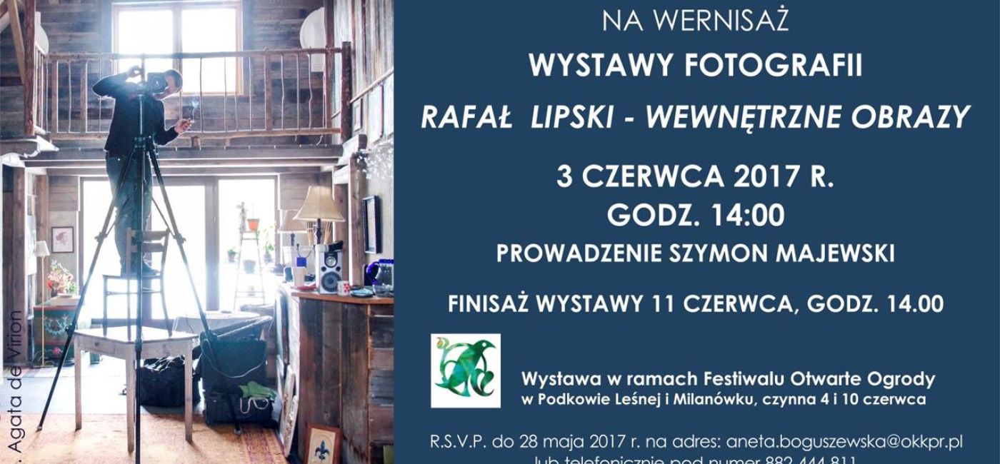 Wernisaż Wystawy Fotografii Rafał Lipski – Wewnętrzne Obrazy
