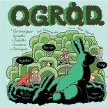 O.G.R.Ó.D., czyli Olśniewające Grządki i Rabatki Ówczesne i Dzisiejsze