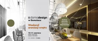 domodesign weekend aranżacji wnętrz w domotece