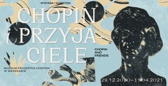 Chopin i przyjaciele wystawa w Muzeum Fryderyka Chopina