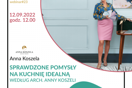 Anna Koszela zdradzi sposoby na idealną kuchnię. Bezpłatny webinar OKK! design