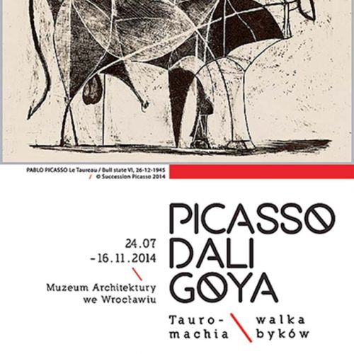 Picasso – Dali – Goya. Tauromachia – Walka Byków. Wystawa czynna do 16 listopada 2014 r.