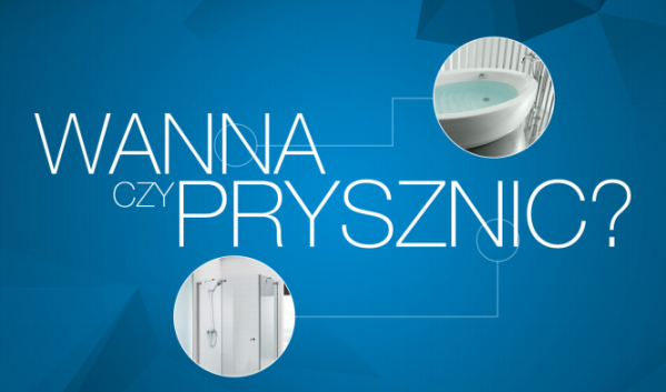 Wanna czy prysznic? 