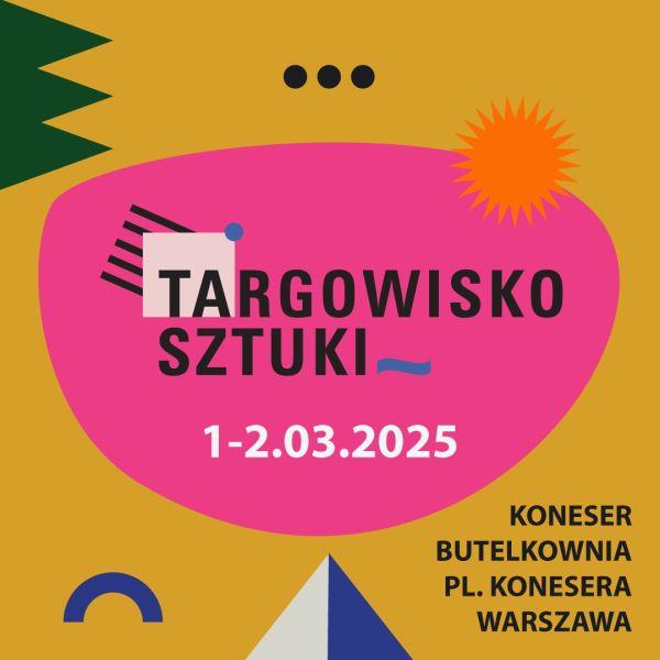 Targowisko Sztuki 1-2 marca 2025