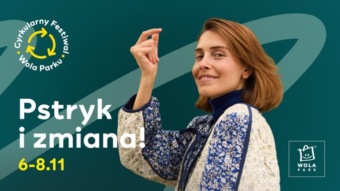 pstryk i zmiana Cyrkularny Festiwal Wola Parku