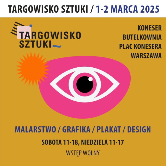 targowisko sztuki 1-2 marca 2025 warszawa