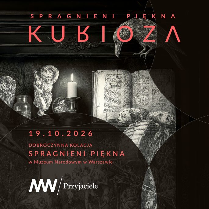 „Spragnieni Piękna. Kurioza” wystawa i aukcja w Muzeum Narodowym w Warszawie