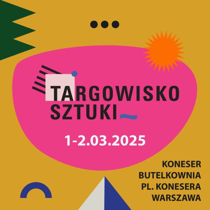 Targowisko Sztuki 1-2 marca 2025