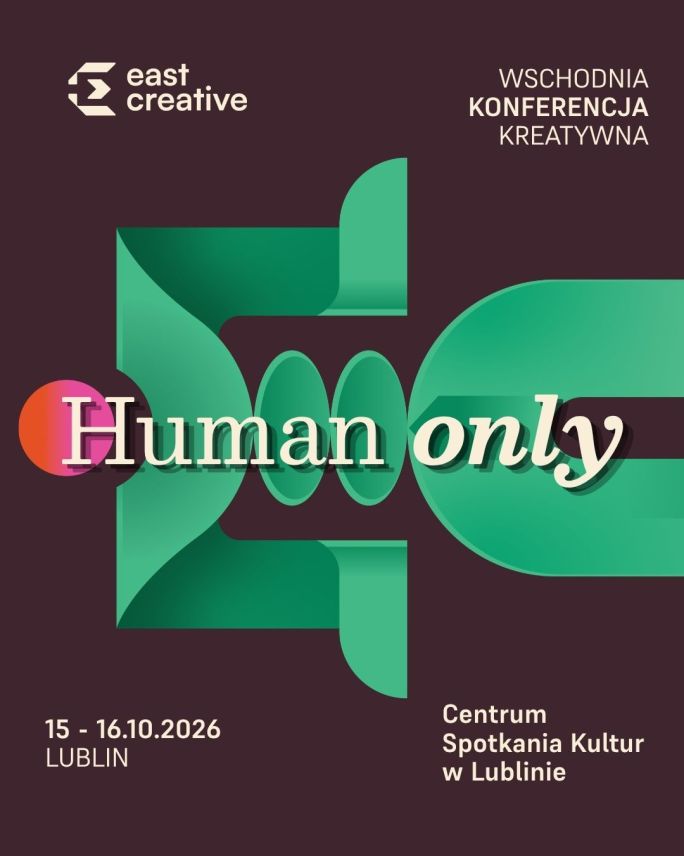 East Creative 2026 wschodnia konferencja kreatywna Lublin