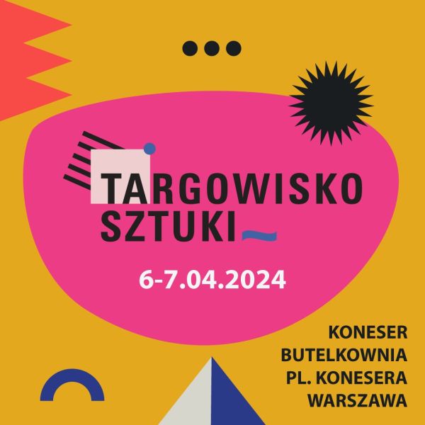 targowisko sztuki 6-7 kwietnia 2024