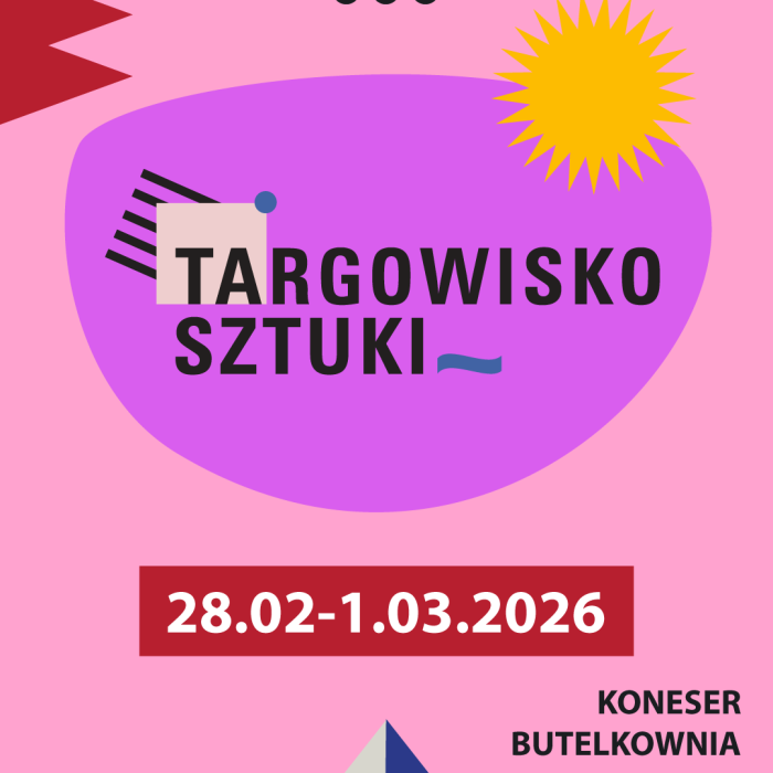 Targowisko Sztuki 28 lutego - 1 marca 2026 w Koneserze