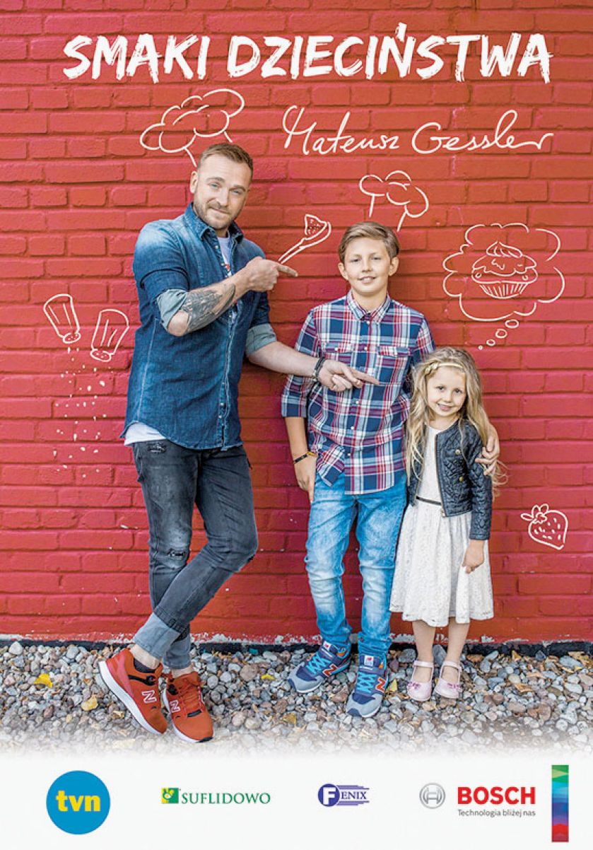 Smaki dzieciństwa Mateusza Gesslera: zobacz przepisy