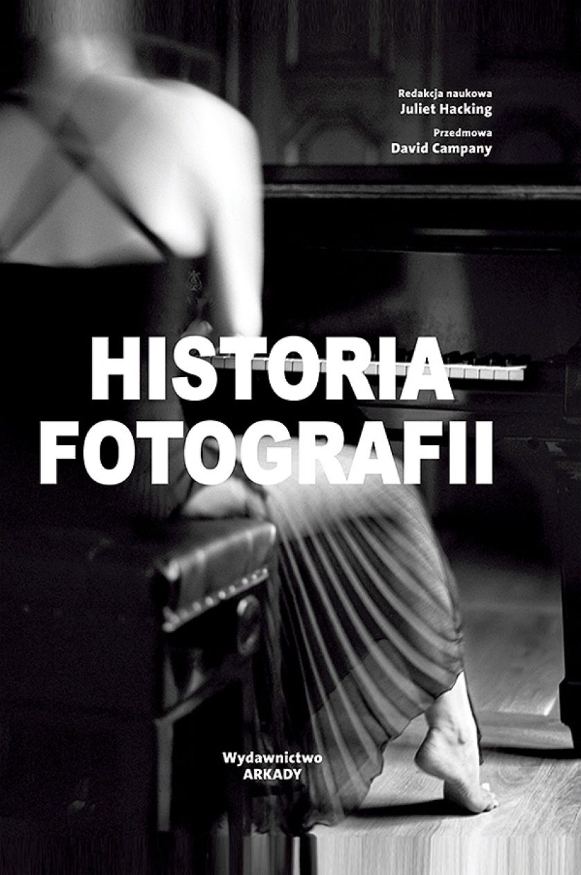 Juliet Hacking, Historia fotografii , 119 zł, ARKADY